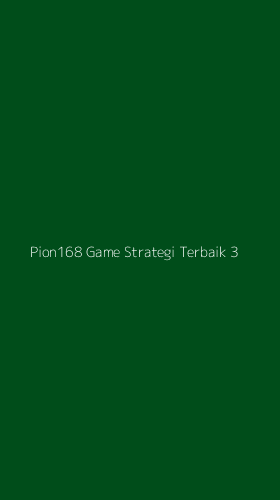 Tampilan Antarmuka Aplikasi Pion168 Game Strategi Terbaik - 3