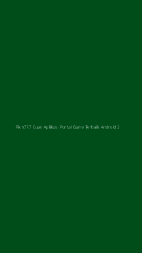 Tampilan Antarmuka Aplikasi Pion777 Cuan Aplikasi Portal Game Terbaik Android - 2