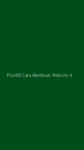 Tampilan Antarmuka Aplikasi Pion88 Cara Membuat Website - 4