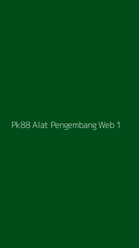 Tampilan Antarmuka Aplikasi Pk88 Alat Pengembang Web - 1