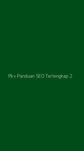 Tampilan Antarmuka Aplikasi Pkv Panduan Seo Terlengkap - 2