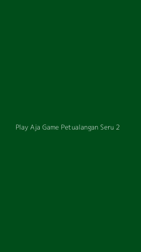 Tampilan Antarmuka Aplikasi Play Aja Game Petualangan Seru - 2