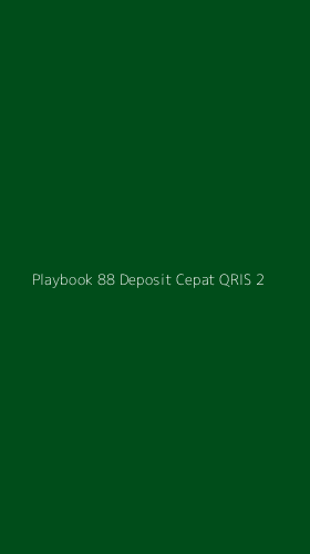 Tampilan Antarmuka Aplikasi Playbook 88 Deposit Cepat Qris - 2