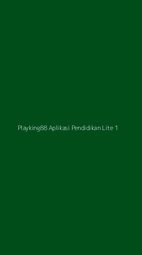 Tampilan Antarmuka Aplikasi Playking88 Aplikasi Pendidikan Lite - 1