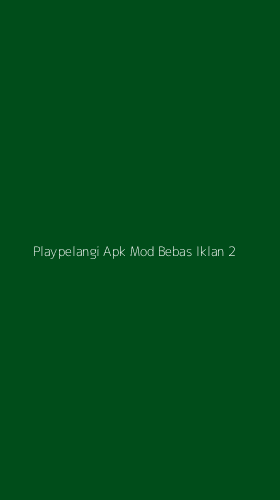 Tampilan Antarmuka Aplikasi Playpelangi Apk Mod Bebas Iklan - 2