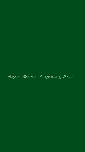 Tampilan Antarmuka Aplikasi Playslot888 Alat Pengembang Web - 2