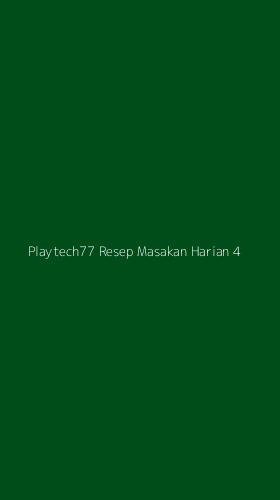 Tampilan Antarmuka Aplikasi Playtech77 Resep Masakan Harian - 4
