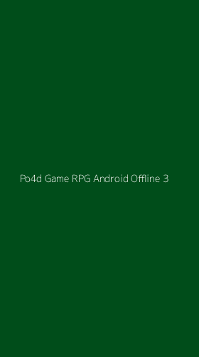 Tampilan Antarmuka Aplikasi Po4d Game Rpg Android Offline - 3