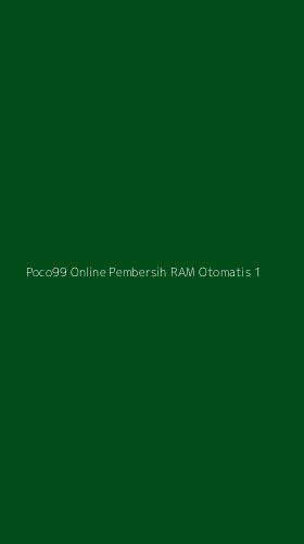 Tampilan Antarmuka Aplikasi Poco99 Online Pembersih Ram Otomatis - 1