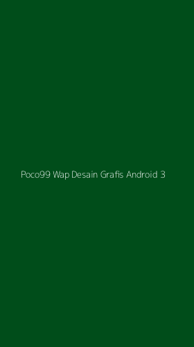 Tampilan Antarmuka Aplikasi Poco99 Wap Desain Grafis Android - 3