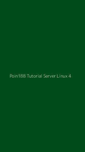 Tampilan Antarmuka Aplikasi Poin188 Tutorial Server Linux - 4