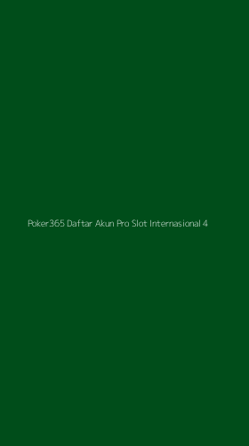 Tampilan Antarmuka Aplikasi Poker365 Daftar Akun Pro Slot Internasional - 4