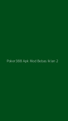 Tampilan Antarmuka Aplikasi Poker388 Apk Mod Bebas Iklan - 2