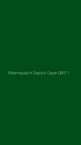 Tampilan Antarmuka Aplikasi Pokermayaslot Deposit Cepat Qris - 1