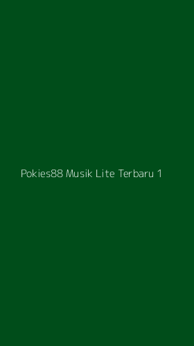 Tampilan Antarmuka Aplikasi Pokies88 Musik Lite Terbaru - 1