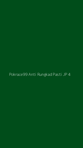 Tampilan Antarmuka Aplikasi Pokrace99 Anti Rungkad Pasti Jp - 4
