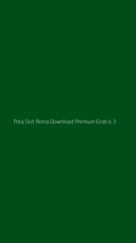Tampilan Antarmuka Aplikasi Pola Slot Roma Download Premium Gratis - 3