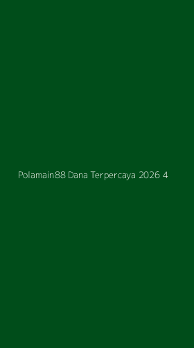 Tampilan Antarmuka Aplikasi Polamain88 Dana Terpercaya 2026 - 4