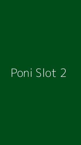 Tampilan Antarmuka Aplikasi Poni Slot - 2