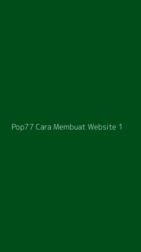 Tampilan Antarmuka Aplikasi Pop77 Cara Membuat Website - 1