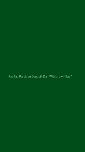 Tampilan Antarmuka Aplikasi Pos4ad Panduan Deposit Dan Withdraw Kilat - 1