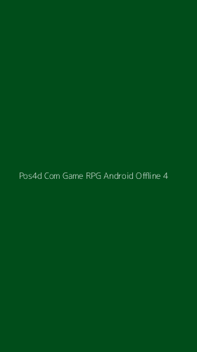 Tampilan Antarmuka Aplikasi Pos4d Com Game Rpg Android Offline - 4