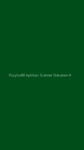 Tampilan Antarmuka Aplikasi Posjitu88 Aplikasi Scanner Dokumen - 4