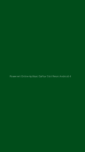 Tampilan Antarmuka Aplikasi Powernet Online Aplikasi Daftar Slot Resmi Android - 4