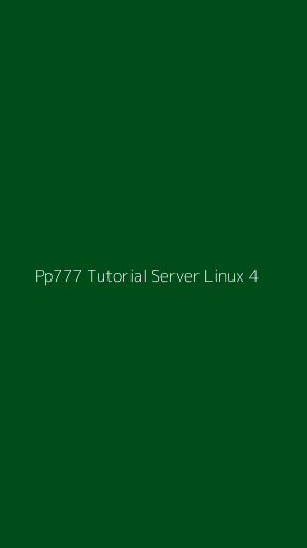 Tampilan Antarmuka Aplikasi Pp777 Tutorial Server Linux - 4