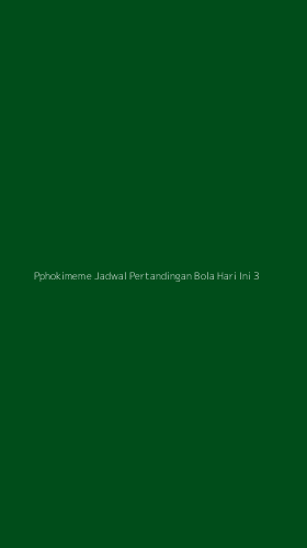 Tampilan Antarmuka Aplikasi Pphokimeme Jadwal Pertandingan Bola Hari Ini - 3