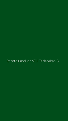 Tampilan Antarmuka Aplikasi Pptoto Panduan Seo Terlengkap - 3