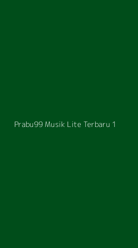 Tampilan Antarmuka Aplikasi Prabu99 Musik Lite Terbaru - 1