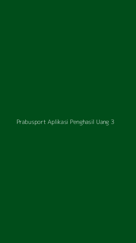 Tampilan Antarmuka Aplikasi Prabusport Aplikasi Penghasil Uang - 3