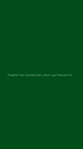 Tampilan Antarmuka Aplikasi Prada55 Com Cara Recovery Akun Lupa Password - 4