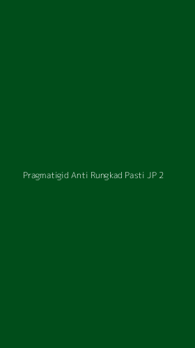Tampilan Antarmuka Aplikasi Pragmatigid Anti Rungkad Pasti Jp - 2