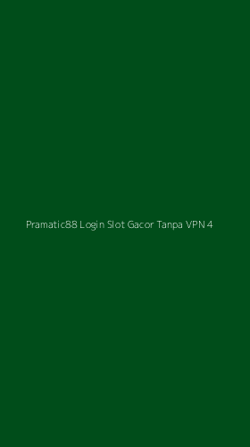 Tampilan Antarmuka Aplikasi Pramatic88 Login Slot Gacor Tanpa Vpn - 4