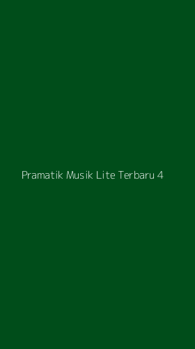 Tampilan Antarmuka Aplikasi Pramatik Musik Lite Terbaru - 4