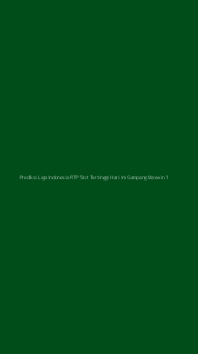 Tampilan Antarmuka Aplikasi Prediksi Liga Indonesia Rtp Slot Tertinggi Hari Ini Gampang Maxwin - 1