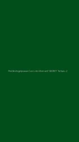 Tampilan Antarmuka Aplikasi Prediksitogelprawan Com Link Alternatif Sbobet Terbaru - 2