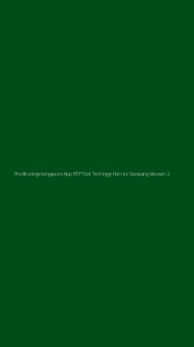 Tampilan Antarmuka Aplikasi Prediksitogelsingapore App Rtp Slot Tertinggi Hari Ini Gampang Maxwin - 2