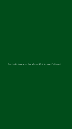 Tampilan Antarmuka Aplikasi Prediksitotomacau Slot Game Rpg Android Offline - 4