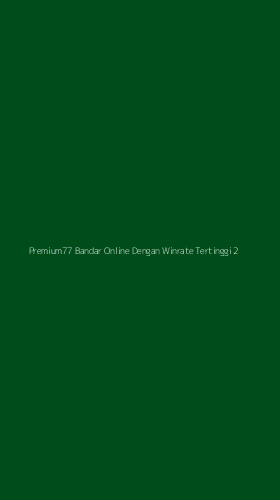 Tampilan Antarmuka Aplikasi Premium77 Bandar Online Dengan Winrate Tertinggi - 2