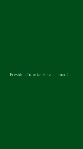 Tampilan Antarmuka Aplikasi Presiden Tutorial Server Linux - 4