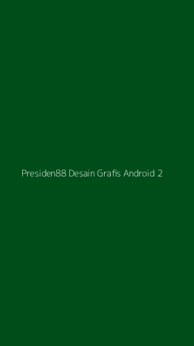 Tampilan Antarmuka Aplikasi Presiden88 Desain Grafis Android - 2