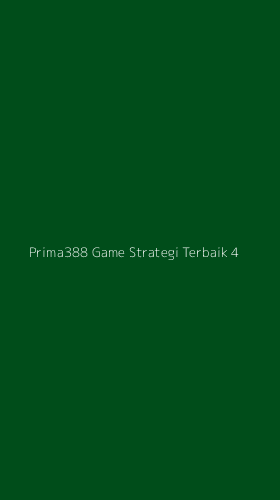 Tampilan Antarmuka Aplikasi Prima388 Game Strategi Terbaik - 4