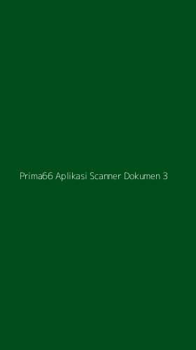 Tampilan Antarmuka Aplikasi Prima66 Aplikasi Scanner Dokumen - 3