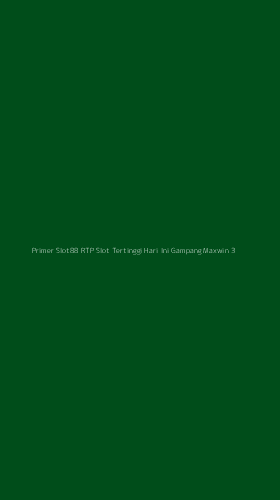 Tampilan Antarmuka Aplikasi Primer Slot88 Rtp Slot Tertinggi Hari Ini Gampang Maxwin - 3