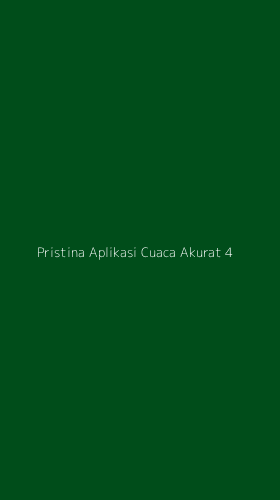 Tampilan Antarmuka Aplikasi Pristina Aplikasi Cuaca Akurat - 4