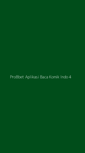 Tampilan Antarmuka Aplikasi Pro8bet Aplikasi Baca Komik Indo - 4