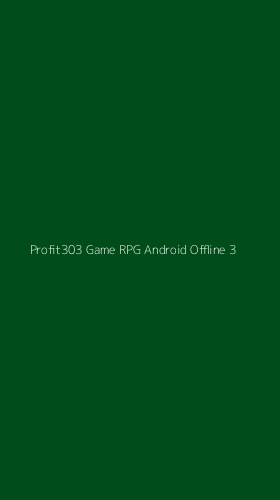 Tampilan Antarmuka Aplikasi Profit303 Game Rpg Android Offline - 3